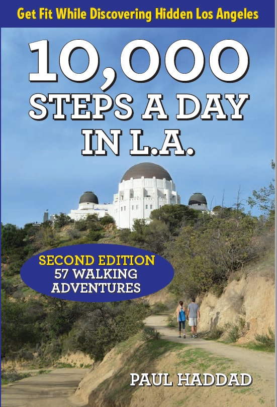 Book cover of "10,000 Steps a Day in L.A." by Paul Haddad, exploring Los Angeles through neighborhood walks.