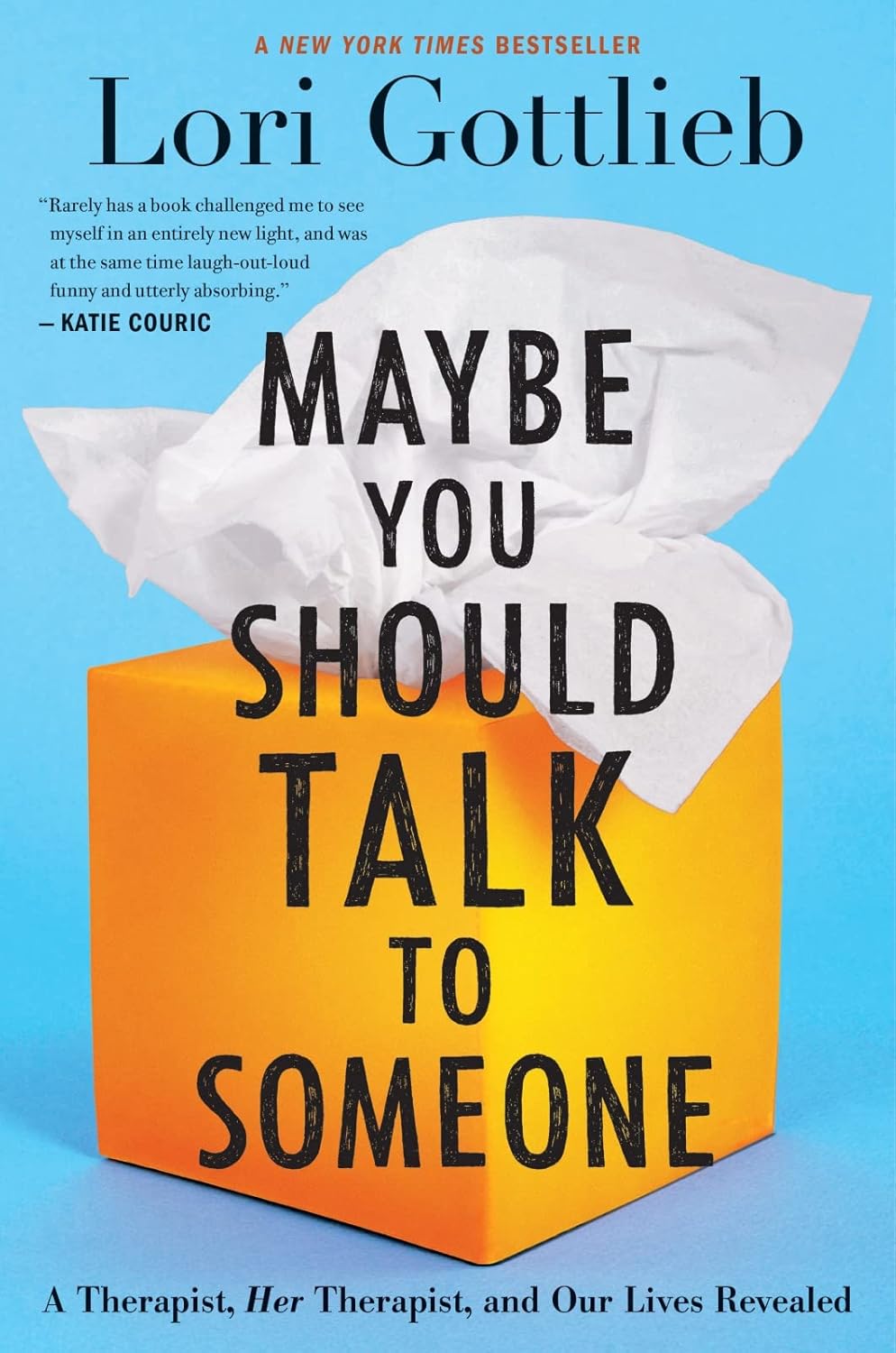 Book cover of "Maybe You Should Talk to Someone" by Lori Gottlieb, a therapist’s memoir and insight into therapy.