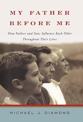 Book cover of "My Father Before Me" by Michael J. Diamond, exploring father-son relationships and masculinity.